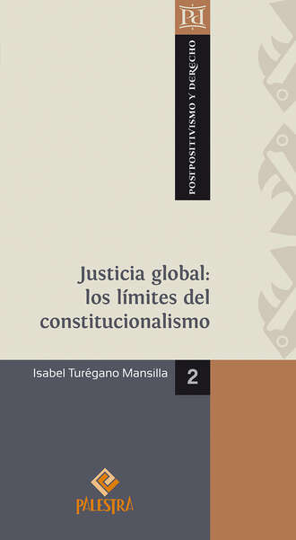 Isabel Tur?gano. Justicia global: los l?mites del constitucionalismo