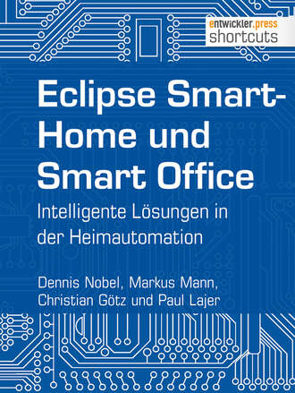 Christian  Gotz. Eclipse SmartHome und Smart Office