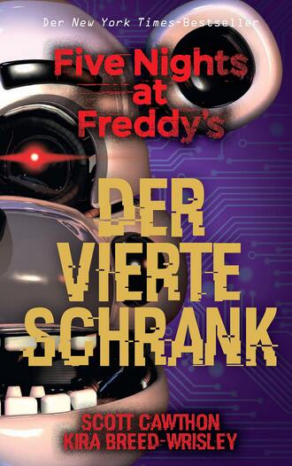 Scott Cawthon. Five Nights at Freddy's: Der vierte Schrank