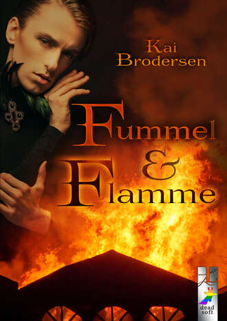 Kai  Brodersen. Fummel & Flamme