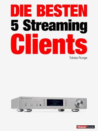 Tobias  Runge. Die besten 5 Streaming-Clients