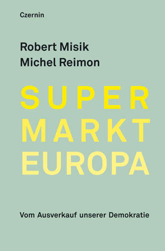 Robert  Misik. Supermarkt Europa