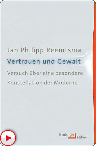 Jan Philipp  Reemtsma. Vertrauen und Gewalt