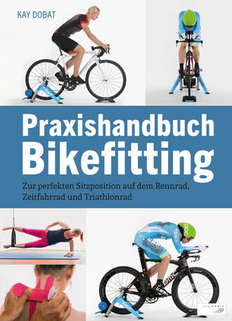 Kay Dobat. Praxishandbuch Bikefitting