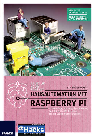 E.F.  Engelhardt. Hausautomation mit Raspberry Pi