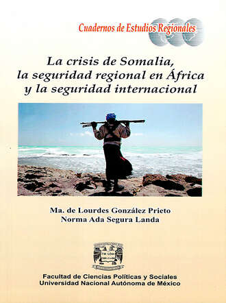 Ma. de Lourdes Gonz?lez Prieto. La crisis de Somalia, la seguridad regional en ?frica y la seguridad internacional