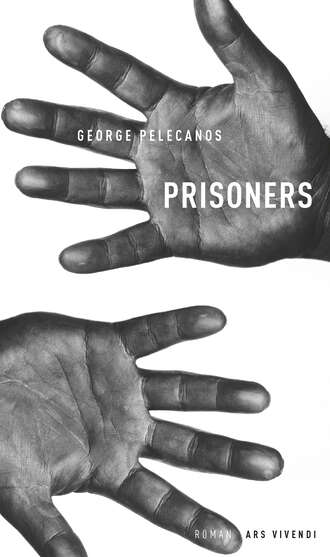 George P. Pelecanos. Prisoners