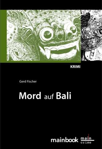 Gerd Fischer. Mord auf Bali: Urlaubs-Krimi