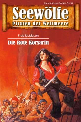 Fred McMason. Seew?lfe - Piraten der Weltmeere 61