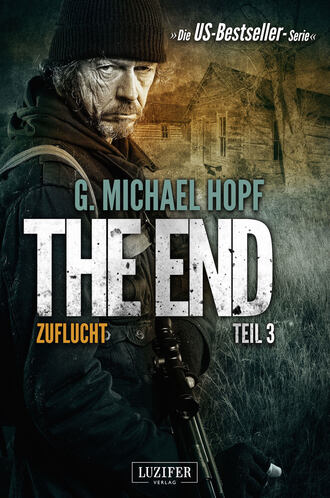 G. Michael  Hopf. ZUFLUCHT (The End 3)
