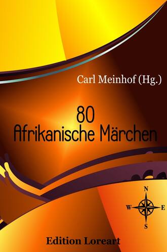 Carl Meinhof (Hg.). 80 Afrikanische M?rchen