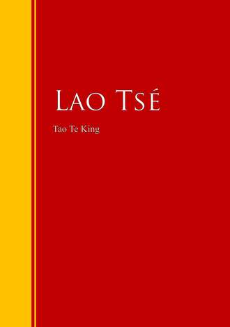 Lao  Tse. Tao Te King