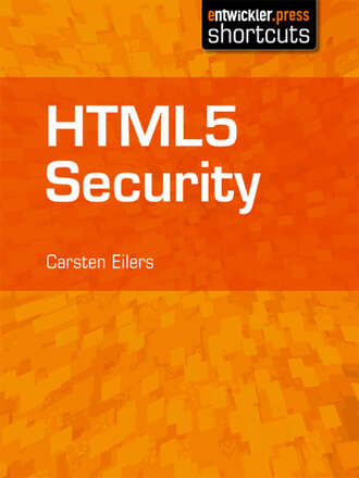 Carsten  Eilers. HTML5 Security