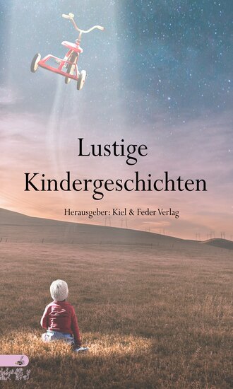 Kiel und Feder Verlag. Lustige Kindergeschichten