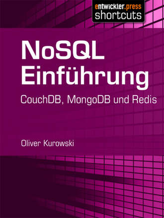 Oliver  Kurowski. NoSQL Einf?hrung