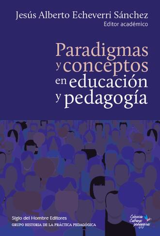Alberto Mart?nez Boom. Paradigmas y conceptos en educaci?n y pedagog?a