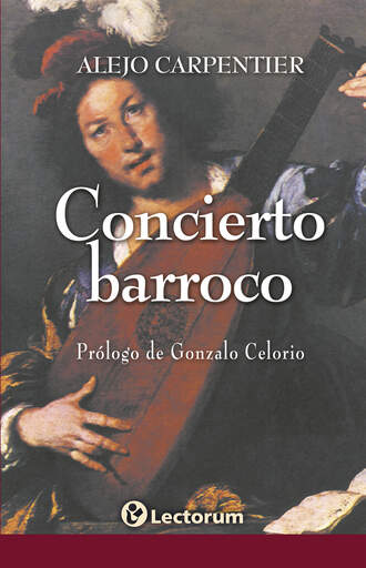 Alejo  Carpentier. Concierto barroco