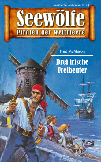 Fred McMason. Seew?lfe - Piraten der Weltmeere 44