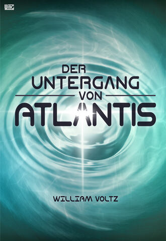 William  Voltz. Der Untergang von Atlantis
