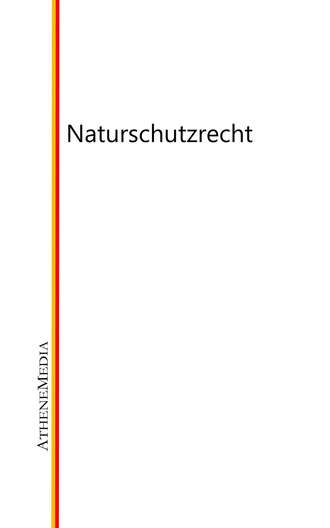 Группа авторов. Naturschutzrecht