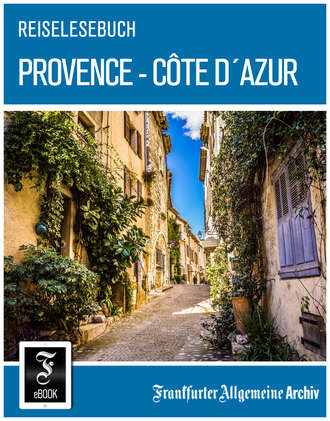 Frankfurter Allgemeine  Archiv. Reiselesebuch Provence - C?te d'Azur