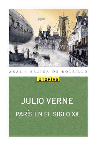 Julio Verne. Par?s en el Siglo XX