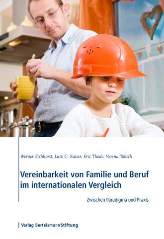 Werner  Eichhorst. Vereinbarkeit von Familie und Beruf im internationalen Vergleich