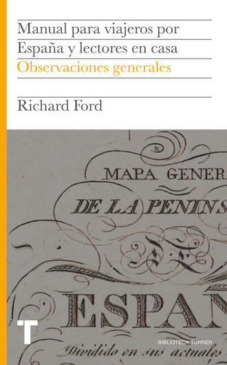 Richard  Ford. Manual para viajeros por Espa?a y lectores en casa I