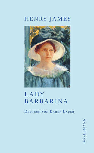 Henry James. Lady Barbarina
