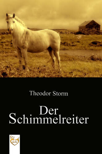 Theodor Storm. Der Schimmelreiter