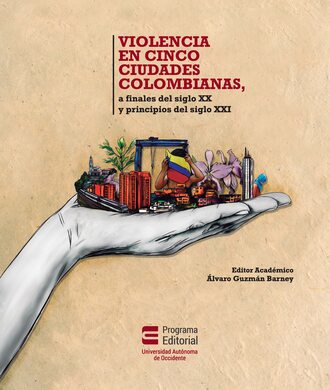 Jes?s Alfonso Fl?rez L?pez. Violencia en cinco ciudades colombianas