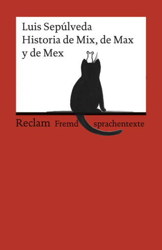 Luis Sepulveda. Historia de Mix, de Max y de Mex