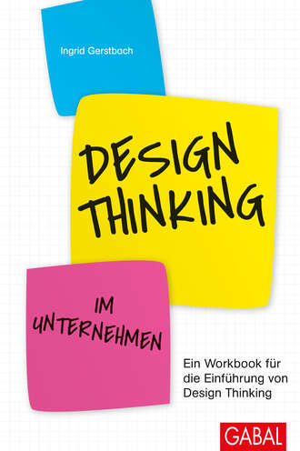 Ingrid Gerstbach. Design Thinking im Unternehmen