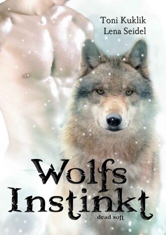 Lena  Seidel. Wolfsinstinkt