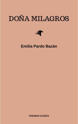 Emilia Pardo  Bazan. Do?a Milagros