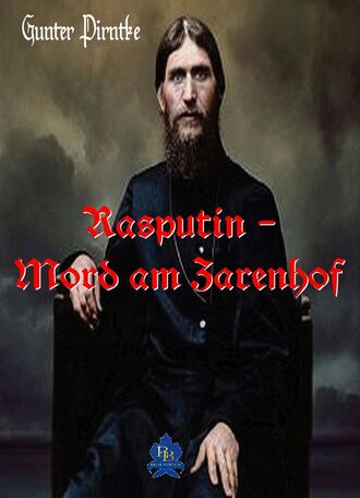 Gunter Pirntke. Rasputin – Mord am Zarenhof