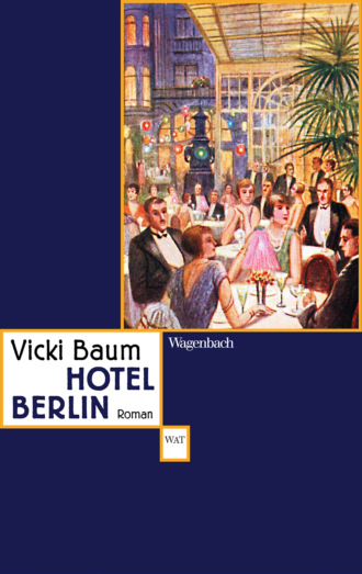Vicki Baum. Hotel Berlin
