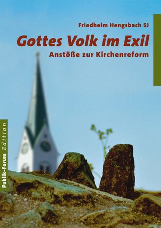 Friedhelm  Hengsbach. Gottes Volk im Exil