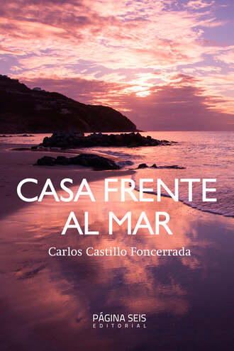 Carlos Castillo Foncerrada. Casa frente al mar