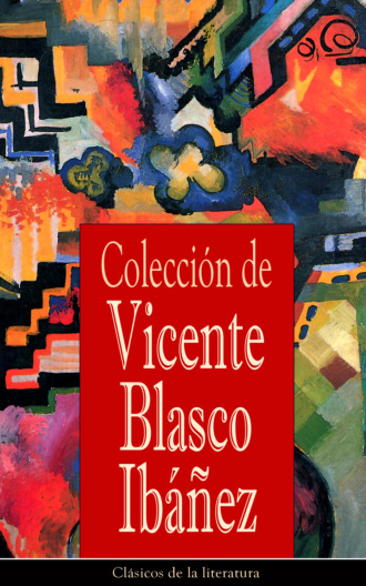 Colecci?n de Vicente Blasco Ib??ez. Vicente Blasco Ib??ez