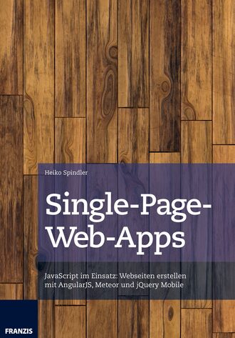 Heiko  Spindler. Single-Page-Web-Apps