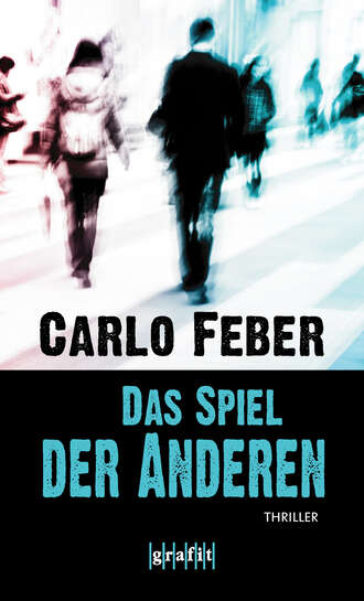 Carlo  Feber. Das Spiel der Anderen