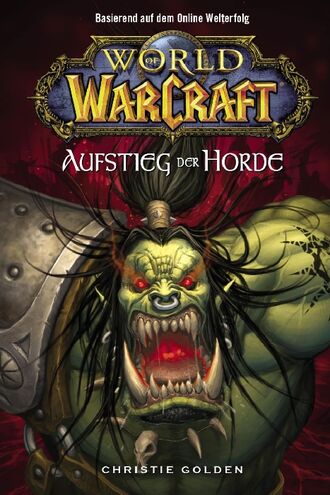 Christie Golden. World of Warcraft, Band 2: Der Aufstieg der Horde