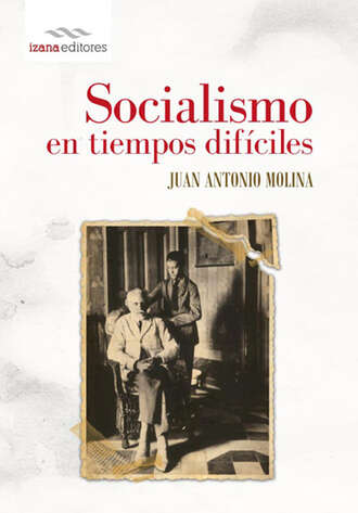 J. Antonio Molina. Socialismo en tiempos dif?ciles