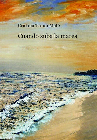 Cristina Tironi Mate. Cuando suba la marea