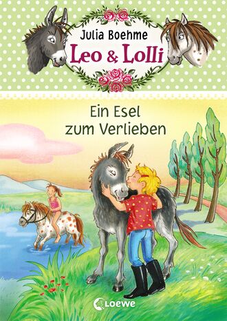 Юлия Бёме. Leo & Lolli (Band 2) - Ein Esel zum Verlieben