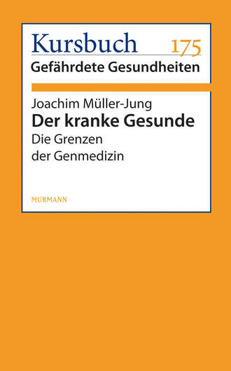 Joachim M?ller-Jung. Der kranke Gesunde