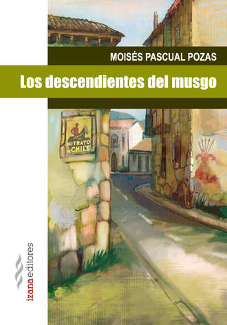 Mois?s Pascual Pozas. Los descendientes del musgo