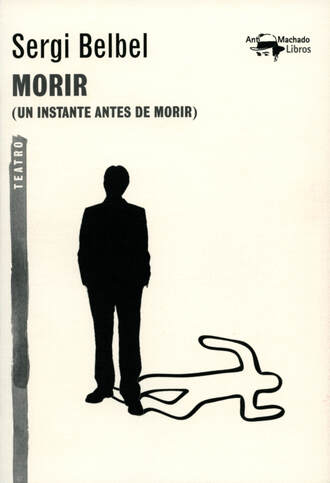 Sergi Belbel. Morir