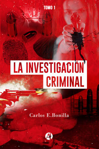 Carlos E. Bonilla. La investigaci?n criminal